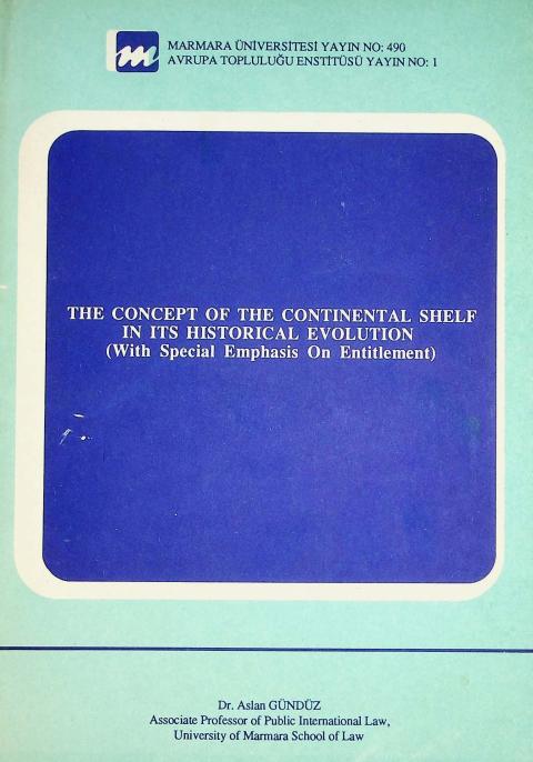 The Concept of the Continental Shelf in Its Historical Evolution: With Special Emphasis on Entitlement